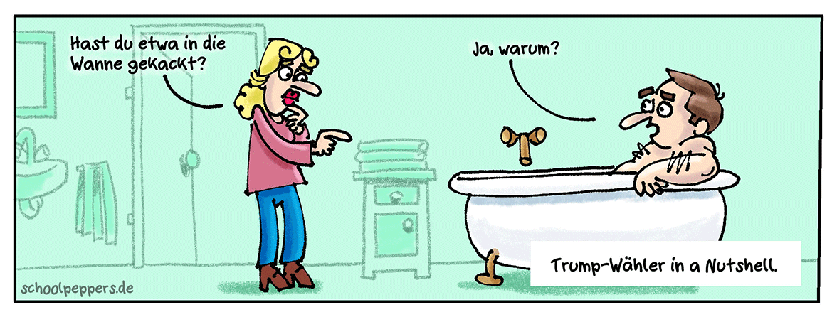 Trump-Wähler in a Nutshell (oder in der Badewanne).